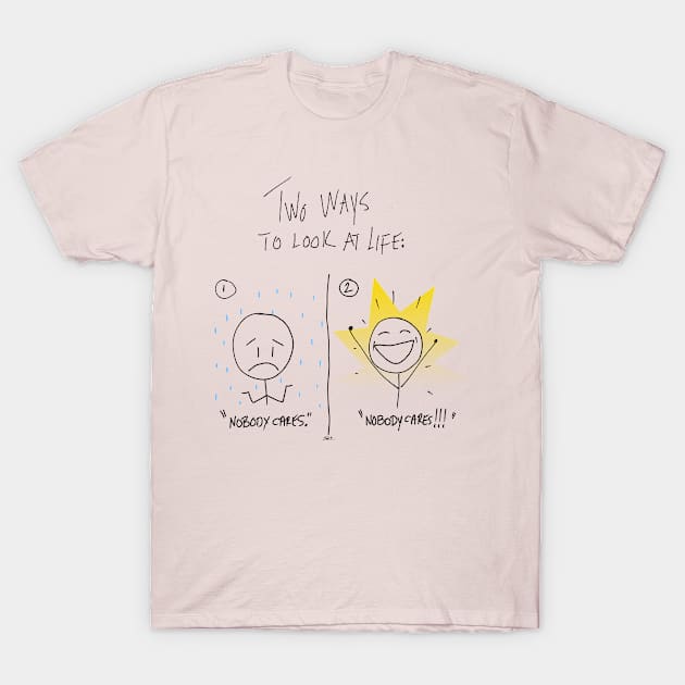 Two Ways to Look at Life T-Shirt by EshiPaints